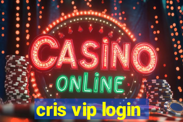 cris vip login